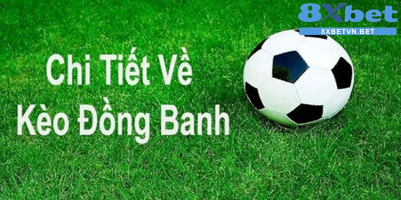 Kèo đồng banh trong cược chấp